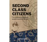 Second Class Citizens: The treatment of disabled people in austerity Britain