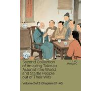 Second Collection of Amazing Tales to Astonish the World and Startle People out of Their Wits: Volume 2 of 2 (Chapters 21-40)