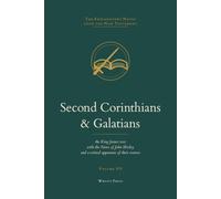 Second Corinthians & Galatians: The King James Text with the Explanatory Notes of John Wesley (The Explanatory Notes upon the New Testament)