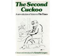 Second Cuckoo: Further Selection of Witty, Amusing and Memorable Letters to "The Times"