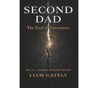 Second Dad: The End of Innocence: 1 (Second Dad Trilogy)