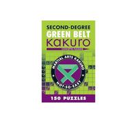 Second-Degree Green Belt Kakuro: Conceptis Puzzles (Martial Arts Puzzles Series)
