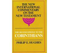 Second Epistle to the Corinthians (New International Commentary on the New Testament)
