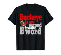 Second Favorite B Word Funny Ohio Home Buckeye Quote State T-Shirt