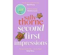 Second First Impressions : A heartwarming romcom from the bestselling author of The Hating Game
