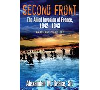 Second Front: The Allied Invasion of France, 1942-43 (An Alternate History)