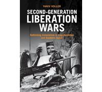 Second-Generation Liberation Wars: Rethinking Colonialism in Iraqi Kurdistan and Southern Sudan (Intelligence and National Security in Africa and the Middle East)