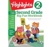 Second Grade Big Fun Workbook: 256-Page Skills Workbook for Grade 2, Language Arts, Math, Social Studies and More School Practice Activities (Highlights Big Fun Activity Workbooks)