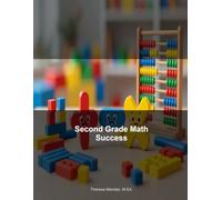Second Grade Math Success: Essential Skills for Growing Mathematicians