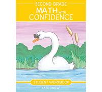 Second Grade Math with Confidence Student Workbook: 0
