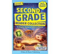Second Grade Reader Collection: Level 1: 12 Chapter Stories to Build Confidence for Growing Readers