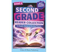 Second Grade Reader Collection: Level 2: 12 Short Fiction and Nonfiction Chapter Stories for Strengthening Reading Skills and Growing Independence