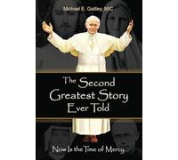 The Second Greatest Story Ever Told : Now Is the Time of Mercy