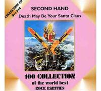 Second Hand - Death May Be Your Santa Claus