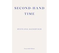 Second-hand Time: Svetlana Alexievich