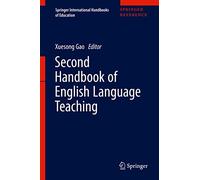 Second Handbook of English Language Teaching (Springer International Handbooks of Education)
