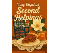 Second Helpings: A Magnolia Buff Murder Mystery (Magnolia Bluff Murder Mystery Series)