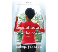 Second House from the Corner: A Novel of Marriage, Secrets, and Lies