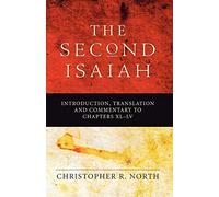 Second Isaiah: Introduction, Translation and Commentary to Chapters XL-LV