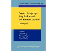 Second Language Acquisition and the Younger Learner: Child's play?: 23 (Language Learning & Language Teaching)