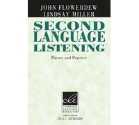 Second Language Listening: Theory and Practice (Cambridge Language Education)