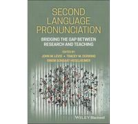 Second Language Pronunciation: Bridging the Gap Between Research and Teaching