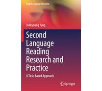 Second Language Reading Research and Practice: A Task-Based Approach (English Language Education, 43)