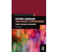Second Language Task-Based Performance: Theory, Research, Assessment (Second Language Acquisition Research Series)