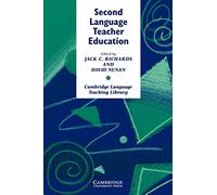 Second Language Teacher Education (Cambridge Language Teaching Library)