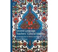 Second Language Teachers’ Cultural Identity: An Introduction to Theory and Practice