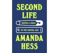 Second Life : 'Unexpected, funny, beautiful' Claire Dederer, author of Monsters: A Fan's Dilemma