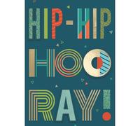 SECOND NATURE Hand-Finished Birthday Greeting Card Hip-Hip Hooray! Celebration For Him - Yours Truly Playful Design, Cheerful, Meaningful Keepsake, Eco-Friendly, Heartfelt Message, Silver Foil