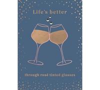 SECOND NATURE Hand-Finished Blank Any Occasion Greeting Card Life's Better Rosé Tinted Glasses - Yours Truly Elegant Design, Joyful Gift, Eco-Friendly, Cheerful Message, Thoughtful.