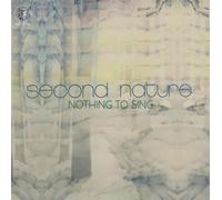 SECOND NATURE - Nothing To Sing [VINYL]