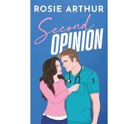 Second Opinion: A Second Chance Medical Romance