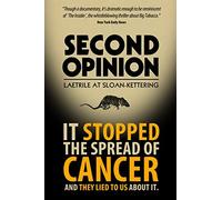 Second Opinion: Laetrile At Sloan-Kettering