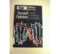 Second Opinion: Reflecting on Contemporary Issues in Bioethics