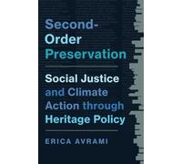 Second-Order Preservation: Social Justice and Climate Action through Heritage Policy