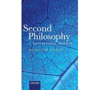 Second Philosophy: A Naturalistic Method