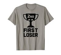 Second Place is the First Loser T-Shirt