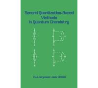 Second Quantization-Based Methods in Quantum Chemistry