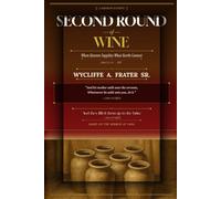 SECOND ROUND OF WINE: When Heaven Supplies What Earth Cannot