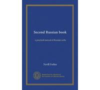 Second Russian book (Vol-1): a practical manual of Russian verbs