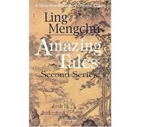 Second Series (Amazing Tales: A Seventeenth-century Chinese Classic)