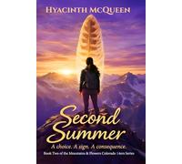 Second Summer: Book Two of Mountains & Flowers 14ers Series