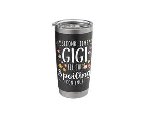 Second Time Gigi Let The Spoiling Continue 2nd Baby Gifts Stainless Steel Insulated Tumbler
