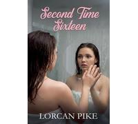 Second Time Sixteen