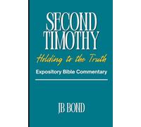 Second Timothy Commentary: Holding to the Truth
