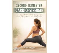 Second Trimester Cardio and Strength: Low Impact 30 Minute Full Body Pregnancy Routine for Energy, Balance, and Labor Preparation