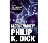 Second Variety and Other Classic Stories